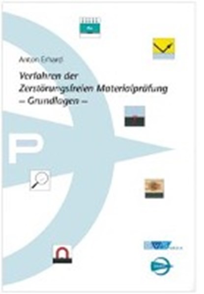 Verfahren der zerstörungsfreien Materialprüfung - Grundlagen, ERHARD,  Anton - Gebonden - 9783871556135