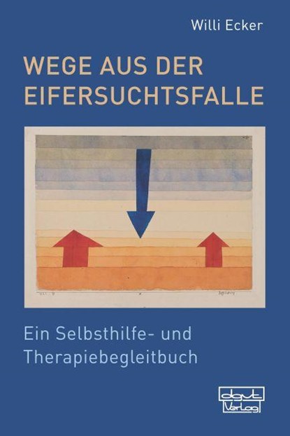 Wege aus der Eifersuchtsfalle, Willi Ecker - Paperback - 9783871592461