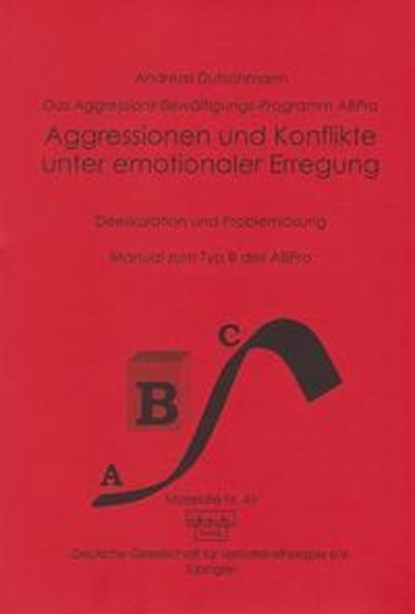 Aggressionen und Konflikte unter emotionaler Erregung, Andreas Dutschmann - Paperback - 9783871593451