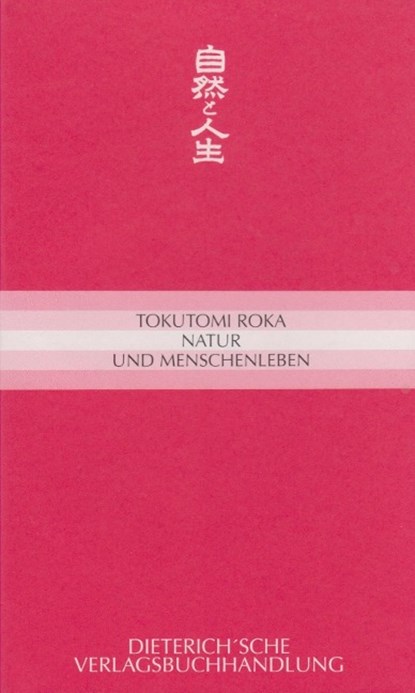 Natur und Menschenleben, Tokutomi Roka - Gebonden - 9783871620676