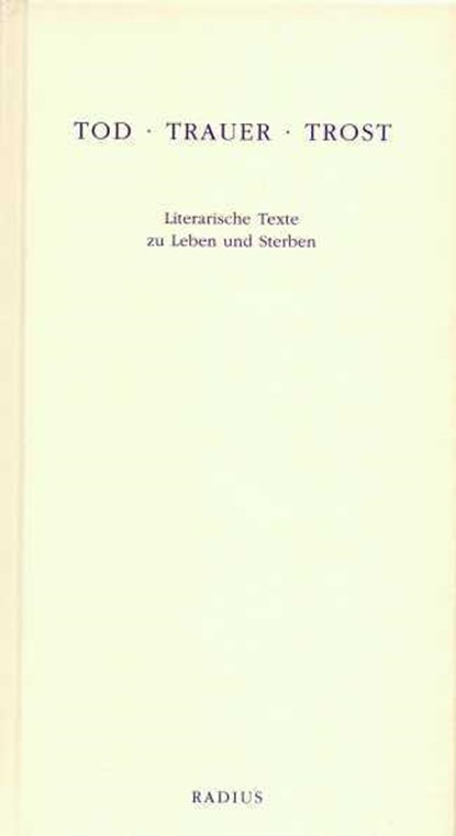 Tod - Trauer - Trost, Wolfgang Erk - Gebonden - 9783871736551