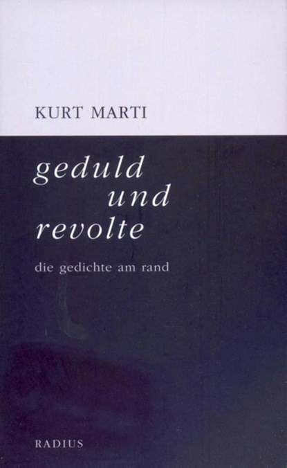 geduld und revolte, Kurt Marti - Paperback - 9783871739217