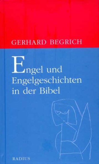 Engel und Engelgeschichten in der Bibel, Gerhard Begrich - Gebonden - 9783871739446