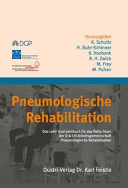 Pneumologische Rehabilitation, Konrad Schultz ;  Heike Buhr-Schinner ;  Karin Vonbank ;  Ralf Harun Zwick ;  Martin Frey ;  Milo Puhan - Gebonden - 9783871855214