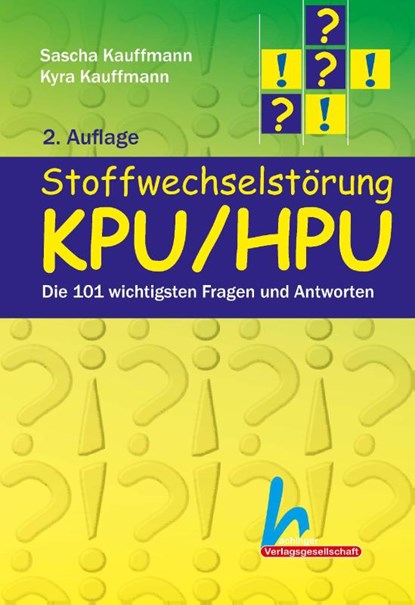 Stoffwechselstörung KPU/HPU, Sascha Kauffmann ; Kyra Kauffmann - Paperback - 9783871855900