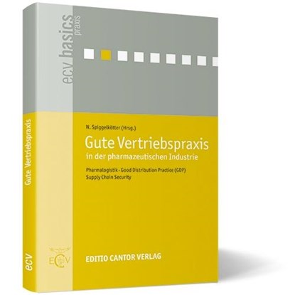 Gute Vertriebspraxis in der pharmazeutischen Industrie, Nicola Spiggelkötter - Paperback - 9783871934384