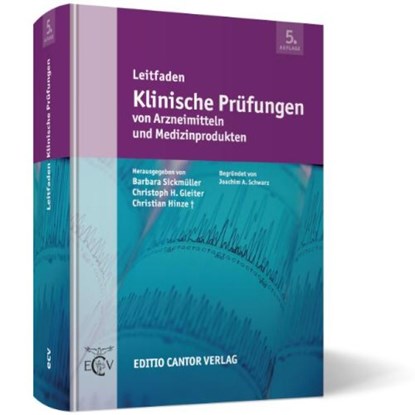Leitfaden Klinische Prüfungen von Arzneimitteln und Medizinprodukten, Barbara Sickmüller ; Christoph H. Gleiter ; Christian Hinze - Gebonden - 9783871934858