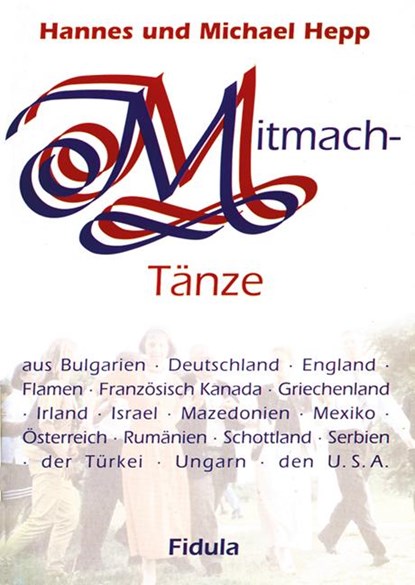 Mitmachtänze-Tanzbeschreibungen, Hannes Hepp ; Michael Hepp - Gebonden - 9783872261373