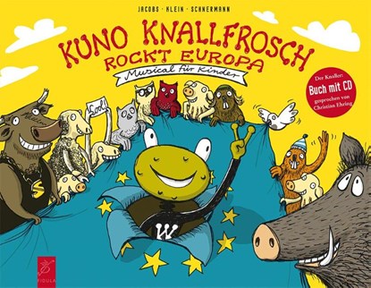 Kuno Knallfrosch rockt Europa, Dietmar Jacobs ; Horst Klein ; Andreas Schnermann - Paperback - 9783872262295
