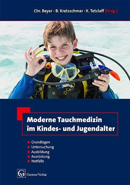 Moderne Tauchmedizin im Kindes- u. Jugendalter, Christian Beyer ; Benno Kretzschmar ; Kay Tetzlaff - Gebonden - 9783872477699