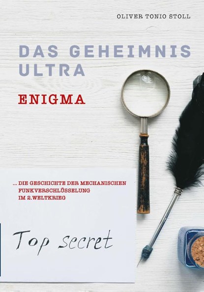 Das Geheimnis Ultra, Oliver Tonio Stoll - Paperback - 9783872493828