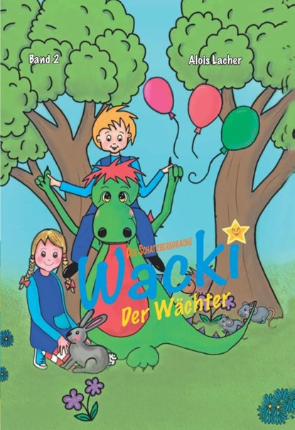 WACKI - Der Wächter Band 2, Alois Lacher - Gebonden - 9783872493903