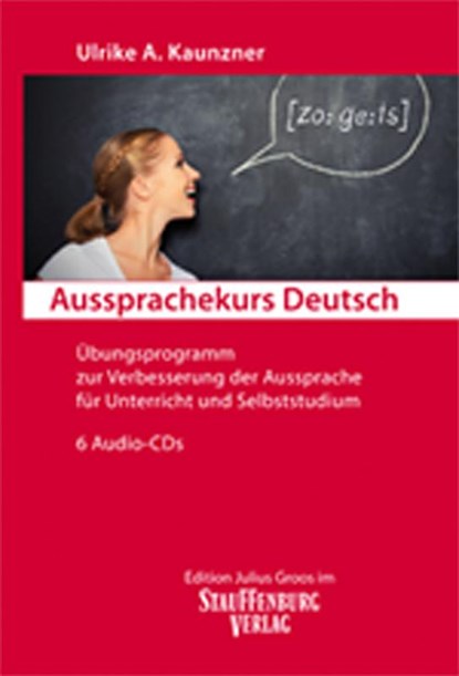 Aussprachekurs Deutsch, Ulrike A. Kaunzner - AVM - 9783872764904