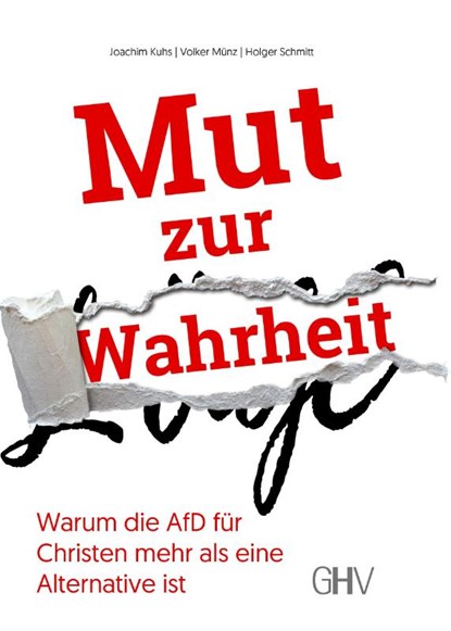 Mut zur Wahrheit, Joachim Kuhs ; Volker Münz ; Holger Schmitt - Paperback - 9783873366756