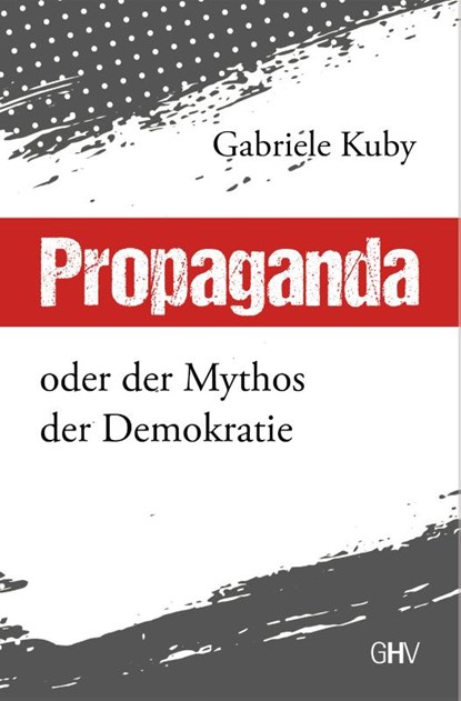 Propaganda, Gabriele Kuby - Paperback - 9783873367555