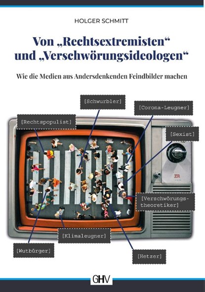 Von "Rechtsextremisten" und "Verschwörungsideologen", Holger Schmitt - Paperback - 9783873368316