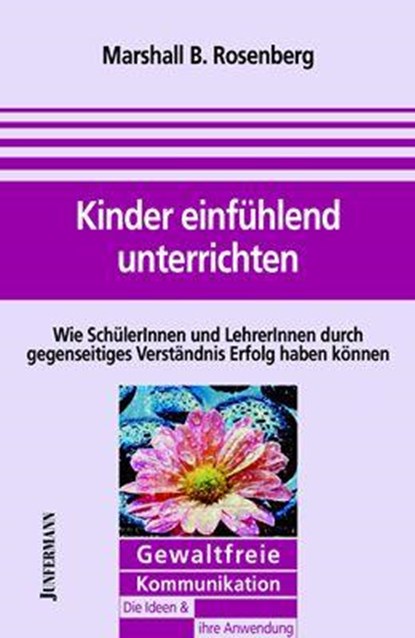 Kinder einfühlend unterrichten, Marshall B. Rosenberg - Paperback - 9783873875753