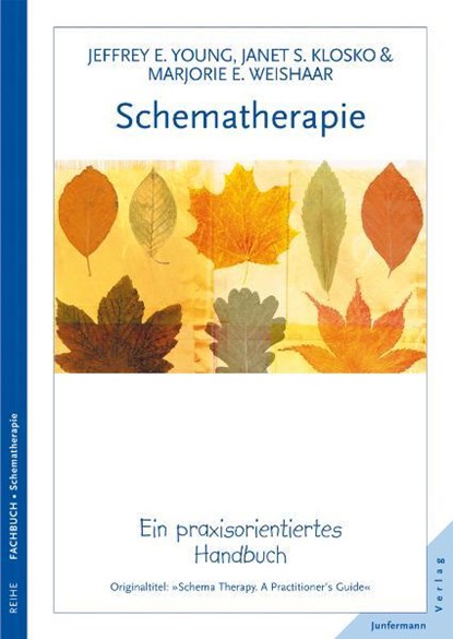 Schematherapie, Jeffrey E. Young ;  Janet S. Klosko ;  Marjorie E. Weishaar - Paperback - 9783873875784