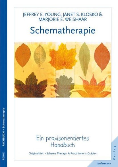 Schematherapie, Jeffrey E. Young ; Janet S. Klosko ; Marjorie E. Weishaar - Paperback - 9783873875784