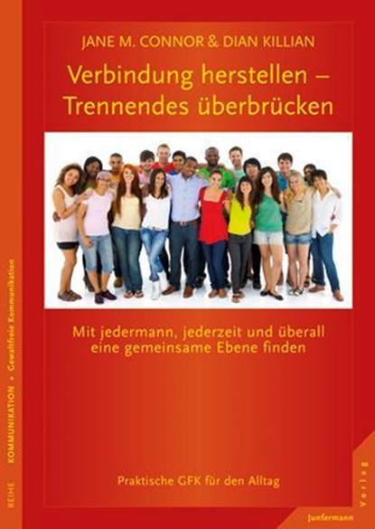 Verbindung herstellen - Trennendes überbrücken, Dian Killian ; Jane Marantz Connor - Ebook - 9783873879904