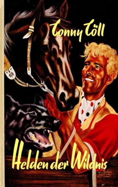 Conny Cöll - Helden der Wildnis, Konrad Kölbl - Ebook - 9783874116008
