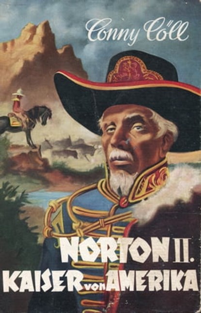 Conny Cöll - Norton II. Kaiser von Amerika, Konrad Kölbl - Ebook - 9783874116060