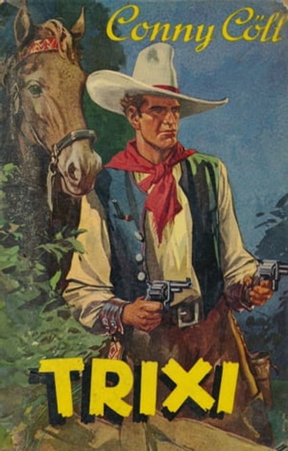 Conny Cöll - Trixi, Konrad Kölbl - Ebook - 9783874116107