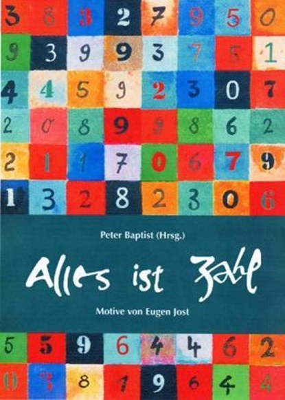 Alles ist Zahl, Peter Baptist ;  Albrecht Beutelspacher - Paperback - 9783874270960