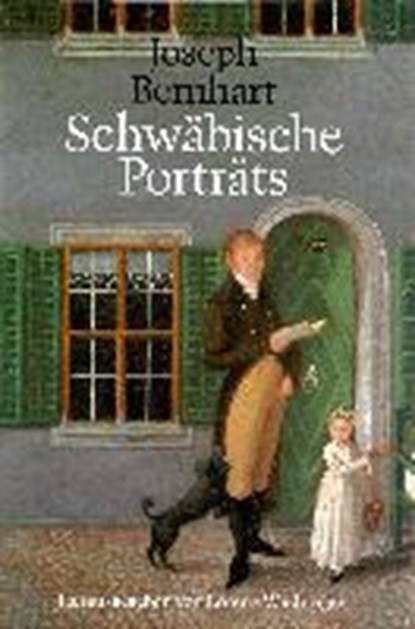 Schwäbische Porträts, BERNHART,  Joseph - Gebonden - 9783874372190