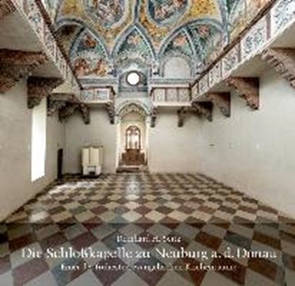 Seitz, R: Schloßkapelle zu Neuburg/ Donau, SEITZ,  Reinhard H. - Paperback - 9783874375726