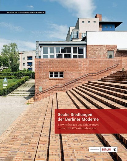 Sechs Siedlungen der Berliner Moderne, Landesdenkmalamt Berlin - Gebonden - 9783874376006