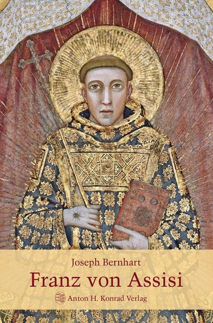Franz von Assisi, Joseph Bernhart - Gebonden - 9783874376129