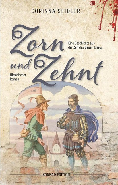 Zorn und Zehnt. Historischer Roman, Corinna Seidler - Paperback - 9783874376358