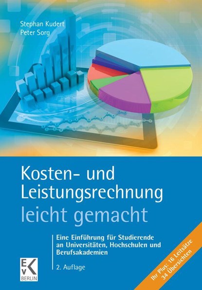 Kostenrechnung - leicht gemacht, Stephan Kudert ;  Peter Sorg - Paperback - 9783874403641