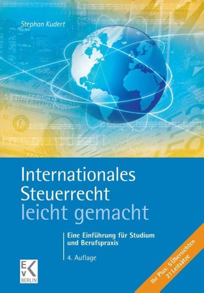 Internationales Steuerrecht - leicht gemacht., Stephan Kudert - Paperback - 9783874403801