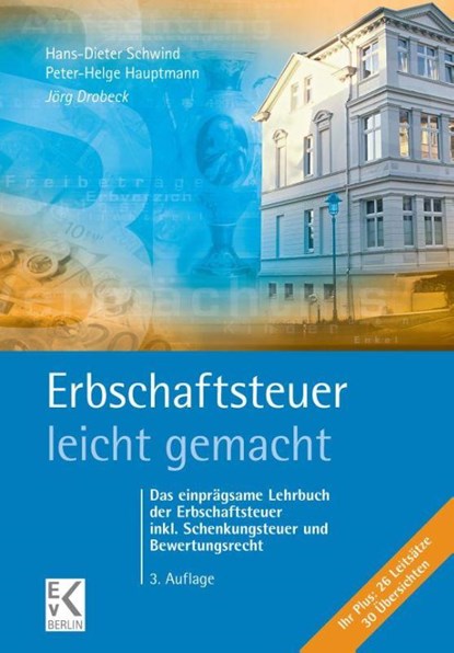 Erbschaftsteuer - leicht gemacht., Jörg Drobeck - Paperback - 9783874403832