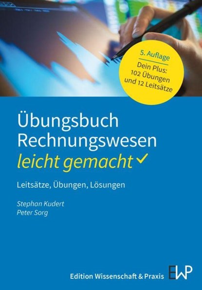 Übungsbuch Rechnungswesen - leicht gemacht, Stephan Kudert ; Peter Sorg - Paperback - 9783874403962