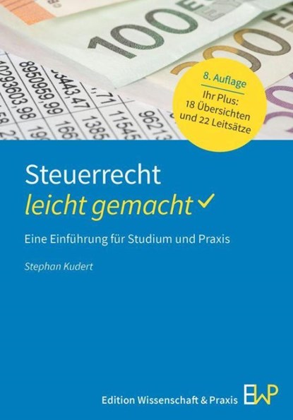 Steuerrecht - leicht gemacht, Stephan Kudert - Paperback - 9783874404143