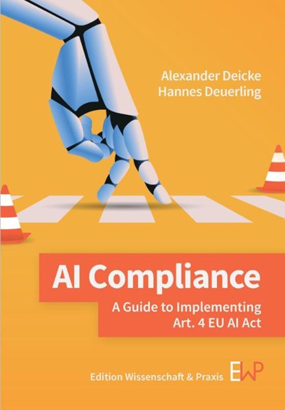 AI Compliance, Hannes Deuerling ; Alexander Deicke - Paperback - 9783874404198