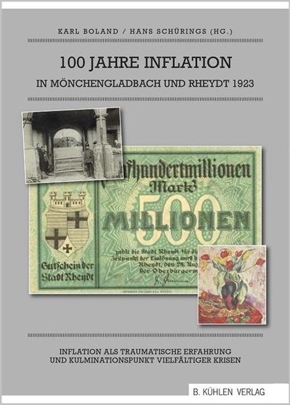 100 Jahre Inflation in Mönchengladbach und Rheydt 1923, Antonius Bergmann ;  Jutta Finke-Gödde ;  Karl Boland ;  Hans Schürings - Gebonden - 9783874485777