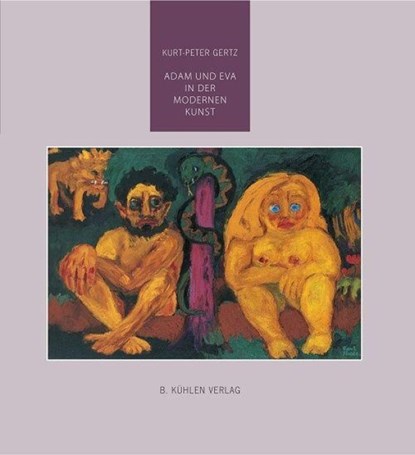 ADAM und EVA in der modernen Kunst, Kurt-Peter Gertz - Gebonden - 9783874485951