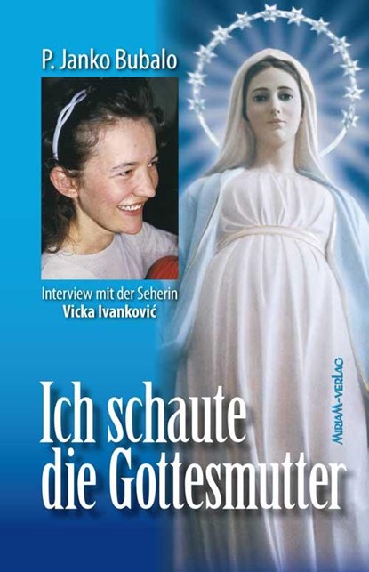 Ich schaute die Gottesmutter, Janko Bubalo - Paperback - 9783874491754
