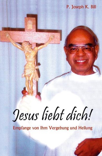 Jesus liebt dich!, Joseph K Bill - Paperback - 9783874493130