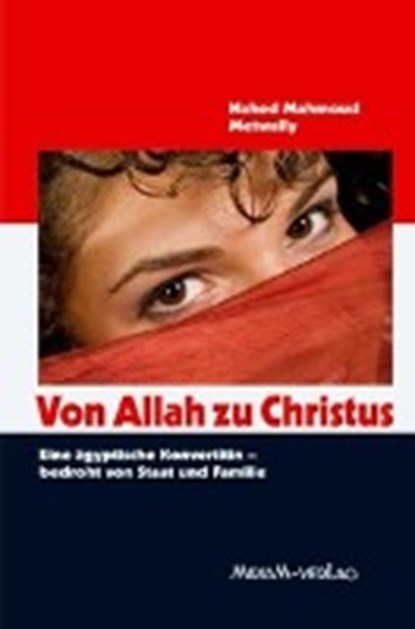 Von Allah zu Christus, METWALLY,  Nahed Mahmoud - Paperback - 9783874493710
