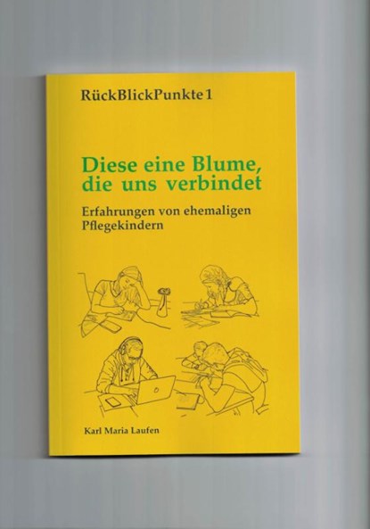 Diese eine Blume, die uns verbindet, Löwenzahn Erziehungshilfe e. V. - Paperback - 9783874683760
