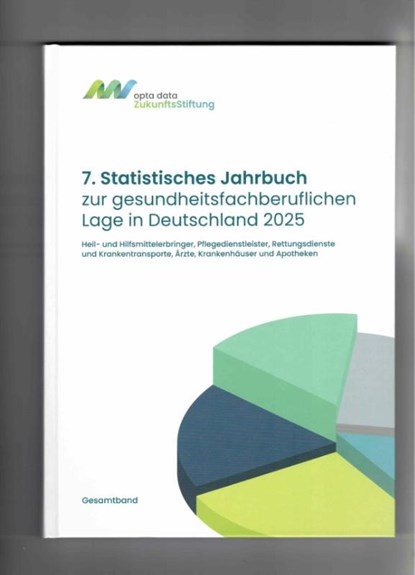 7. Statistisches Jahrbuch zur gesundheitsfachberuflichen Lage in Deutschland 2025, opta data Zukunfts - Stiftung gGmbH - Gebonden - 9783874685122