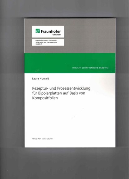 Rezeptur- und Prozessentwicklung für Bipolarplatten auf Basis von Kompositfolien, Laura Huwald - Paperback - 9783874685269