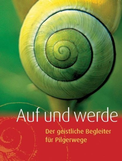 Auf und werde, Ulrike Dorner ; Bernd Lohse ; Ulrich Schmidt ; Michael Stahl - Paperback - 9783875031386