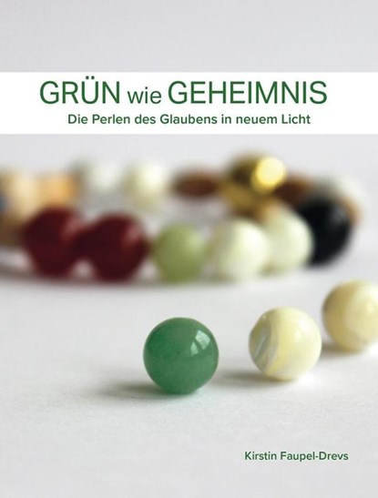Grün wie Geheimnis, Kirstin Faupel-Drevs - Gebonden - 9783875031980