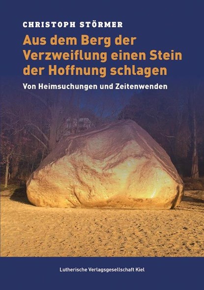 Aus dem Berg der Verzweiflung einen Stein der Hoffnung schlagen, Christoph Störmer - Paperback - 9783875033021